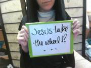 Jesus Take The Wheel?