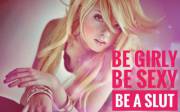 Be A Slut