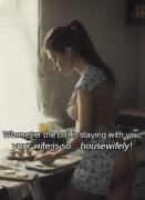 [Wife] She Was Kinda Like It Right After You Married. Well, Still Not Quite Like ...