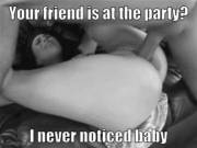 Your Girlfriend Started Walking Funny Halfway Through The Party