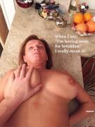 Having Mom For Breakfast