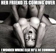 Honey, I Hope You Don't Mind, But I Have Company Coming.