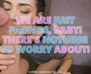 Trust Her. They Are Only Good Old Friends.