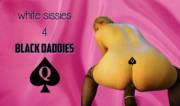 White Sissies 4 Black Daddies