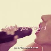 Cum Is Your Reward