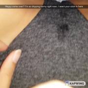 When Your Husband's Not Home, Send Me Snaps Of How Wet You Are.