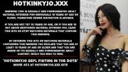 Hotkinkyjo Sefl Fisting In The Dots