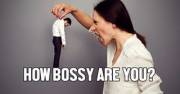 How Bossy You Are?