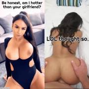 Be Honest, Am I Hotter Than Your Girlfriend?