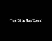 Tifa's 'Off The Menu' Special (Grilloworks, Servantesnc)