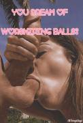You Dream Of Worshipping Balls (Gif)