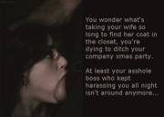 I Wonder What's Taking Your Wife So Long To Find Her Coat?