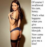 Of Course I Swallowed His Cum Baby.