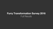 2016 Furry Transformation Survey [Results]