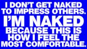 I'm Naked Because...