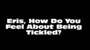Eris, Tickle Torture From Boston (Interview, Gif)