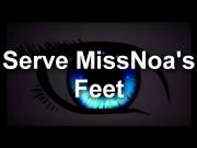 [F4A]Serve Missnoa's Feet [Foot Worship][Obedience][Foot Induction]