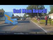 Bad Mom Of The Year!