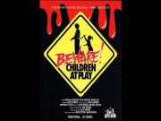 Beware!Children At Play! (1989)