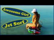 Awesome Girl On Jet Surf  Motivation